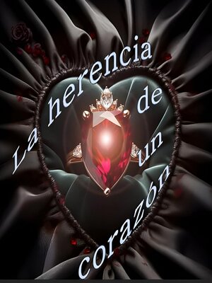 cover image of La herencia de un corazón